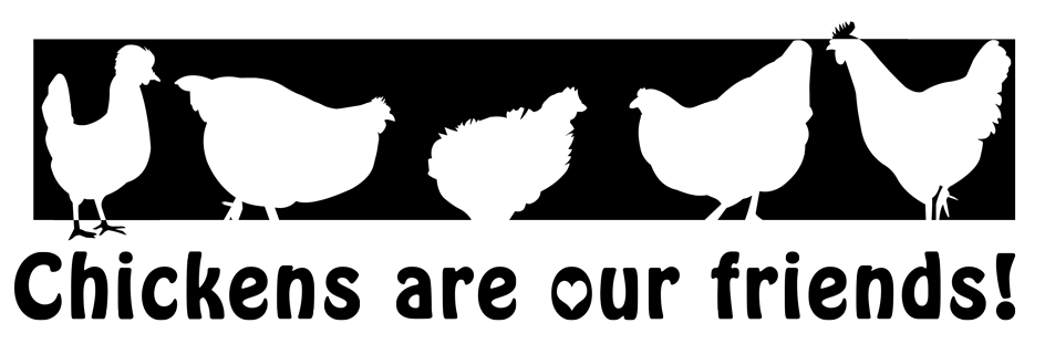 Chickens Are Our Friends